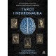 Tarot i neuronauka. Jak intuicja, symbole i energia umysłu tworzą most między świadomością a przepowiednią motyleksiazkowe.pl