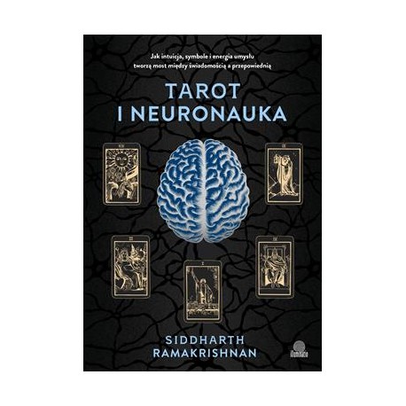 Tarot i neuronauka. Jak intuicja, symbole i energia umysłu tworzą most między świadomością a przepowiednią motyleksiazkowe.pl