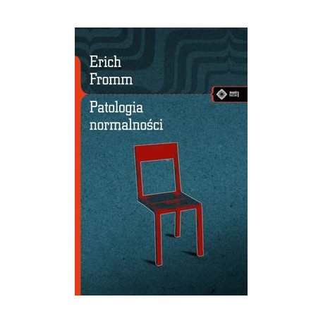 Patologia normalności Erich Fromm motyleksiazkowe.pl