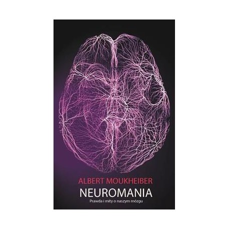 Neuromania. Prawda i mity o naszym mózgu Albert Moukheiber motyleksiazkowe.pl