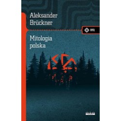 Mitologia polska. Studium porównawcze Aleksander Brückner motyleksiazkowe.pl