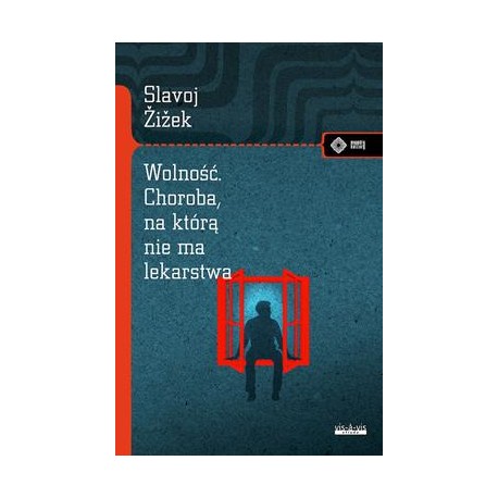 Wolność. Choroba, na którą nie ma lekarstwa  Slavoj Žižek motyleksiazkowe.pl