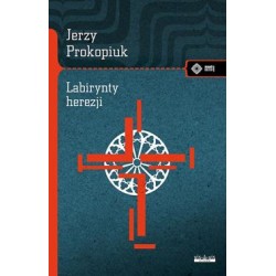 Labirynty herezji Jerzy Prokopiuk motyleksiazkowe.pl