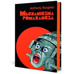 Mechaniczna pomarańcza Anthony Burgess motyleksiazkowe.pl