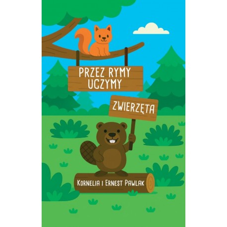 Przez Rymy Uczymy: Zwierzęta Kornelia i Ernest Pawlak motyleksiazkowe.pl