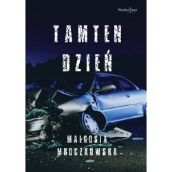 Tamten dzień Małgosia Mroczkowska motyleksiazkowe.pl