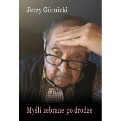 Myśli zebrane po drodze Jerzy Górnicki motyleksiazkowe.pl