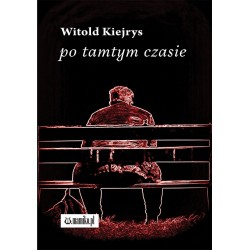 Po tamtym czasie Kiejrys Witold motyleksiazkowe.pl