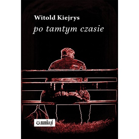 Po tamtym czasie Kiejrys Witold motyleksiazkowe.pl