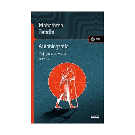 Autobiografia. Moje poszukiwania prawdy Mahatma Ghandi motyleksiazkowe.pl