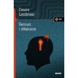 Geniusz i obłąkanie Cesare Lombroso motyleksiazkowe.pl