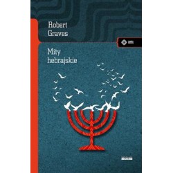 Mity hebrajskie. Księga rodzaju Robert Graves motyleksiazkowe.pl