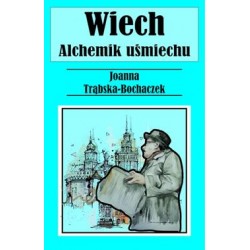 Wiech Alchemik uśmiechu Joanna Bochaczek-Trąbska motyleksiazkowe.pl