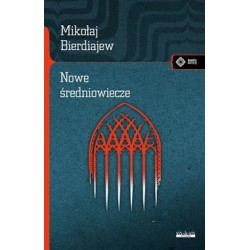 Nowe średniowiecze Mikołaj Bierdiajew motyleksiazkowe.pl