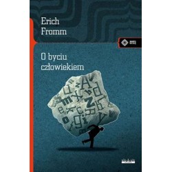 O byciu człowiekiem Erich Fromm motyleksiazkowe.pl