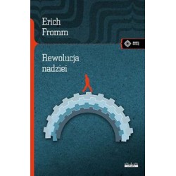 Rewolucja nadziei. W stronę uczłowieczonej technologii Erich Fromm motyleksiazkowe.pl