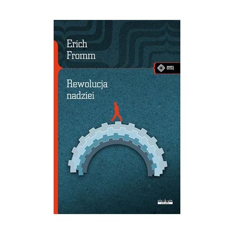 Rewolucja nadziei. W stronę uczłowieczonej technologii Erich Fromm motyleksiazkowe.pl