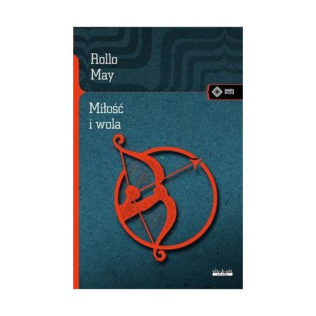 Miłość i wola Rollo May motyleksiazkowe.pl