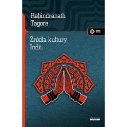Źródła kultury Idnii Rabindranath Tagore motyleksiazkowe.pl