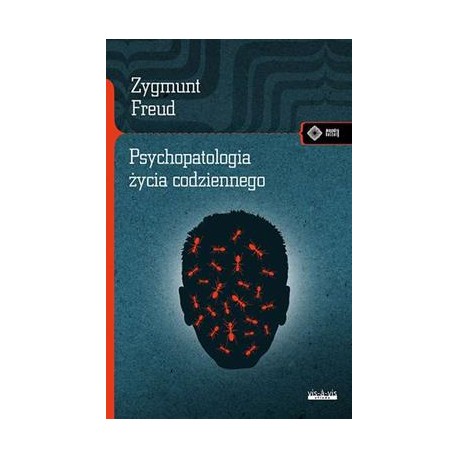 Psychopatologia życia codziennego Zygmunt Freud motyleksiazkowe.pl