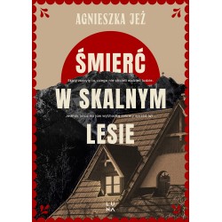 Śmierć w skalnym lesie Agnieszka Jeż motyleksiazkowe.pl