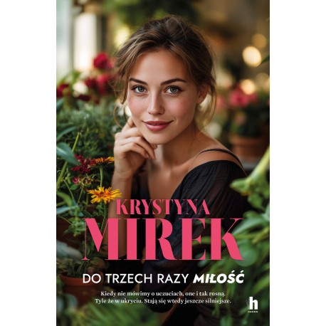 Do trzech razy miłość Krystyna Mirek motyleksiazkowe.pl