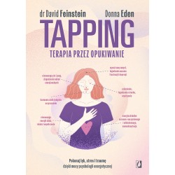Tapping. Terapia przez opukiwanie David Feinstein, Donna Eden motyleksiazkowe.pl
