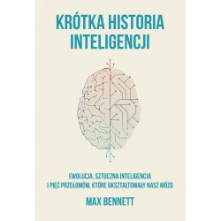 Krótka historia inteligencji Max Bennett motyleksiazkowe.pl