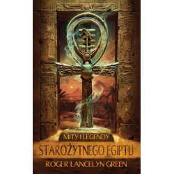 Mity i legendy starożytnego Egiptu Roger Lancelyn Green motyleksiazkowe.pl