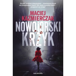 Nowojorski krzyk Maciej Kaźmierczak motyleksiazkowe.pl