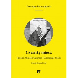 Czwarty miecz Santiago Roncagliolo motyleksiazkowe.pl