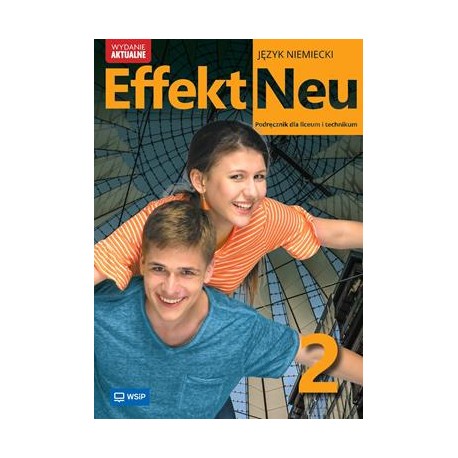 Effekt Neu 2 Język niemiecki Podręcznik dla liceum i technikum zakres podstawowy motyleksiazkowe.pl