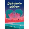Będę twoim wiatrem