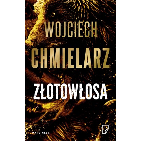 Złotowłosa Wojciech Chmielarz motyleksiazkowe.pl