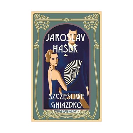 Szczęśliwe gniazdko i inne humoreski Jaroslav Hasek motyleksiazkowe.pl