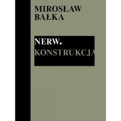 Mirosław Bałka : Nerw. Konstrukcja motyleksiazkowe.pl