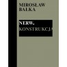 Mirosław Bałka : Nerw. Konstrukcja