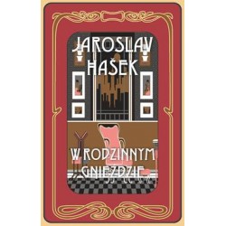 W rodzinnym gnieździe i inne historie  Jaroslav Hašek motyleksiazkowe.pl