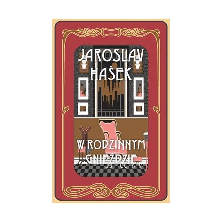 W rodzinnym gnieździe i inne historie  Jaroslav Hašek motyleksiazkowe.pl