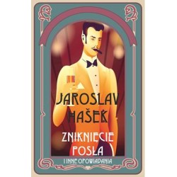 Zniknięcie posła i inne opowiadania  Jaroslav Hašek motyleksiazkowe.pl