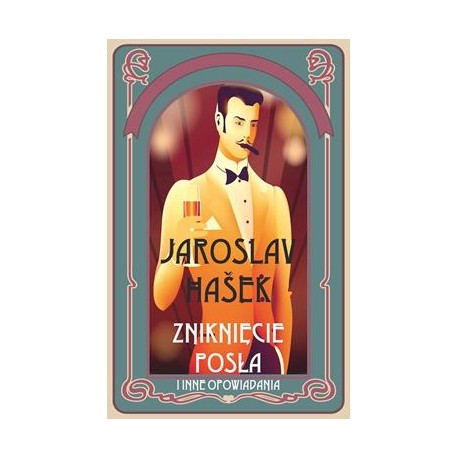 Zniknięcie posła i inne opowiadania  Jaroslav Hašek motyleksiazkowe.pl