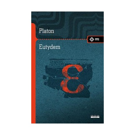 Eutydem. Dialog o sztuce dyskutowania Platon motyleksiazkowe.pl