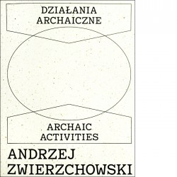Andrzej Zwierzchowski Działania archaiczne motyleksiazkowe.pl