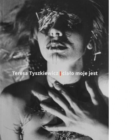 Teresa Tyszkiewicz Ciało moje jest motyleksiazkowe.pl