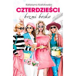 Czterdzieści brzmi bosko Katarzyna Kostołowska motyleksiazkowe.pl