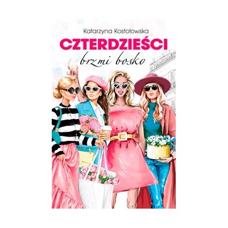 Czterdzieści brzmi bosko Katarzyna Kostołowska motyleksiazkowe.pl
