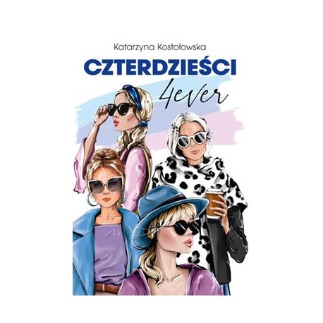 Czterdzieści 4ever Katarzyna Kostołowska motyleksiazkowe.pl