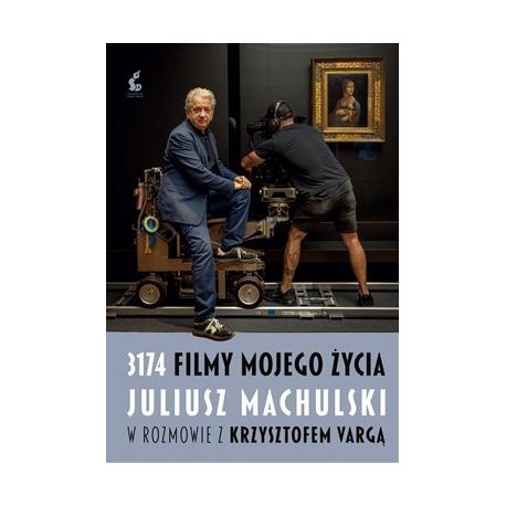 3174 filmy mojego życia. Juliusz Machulski w rozmowie z Krzysztofem Vargą motyleksiazkowe.pl