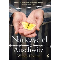 Nauczyciel z Auschwitz Wendy Holden motyleksiazkowe.pl