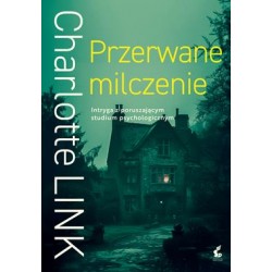 Przerwane milczenie Charlotte Link motyleksiazkowe.pl